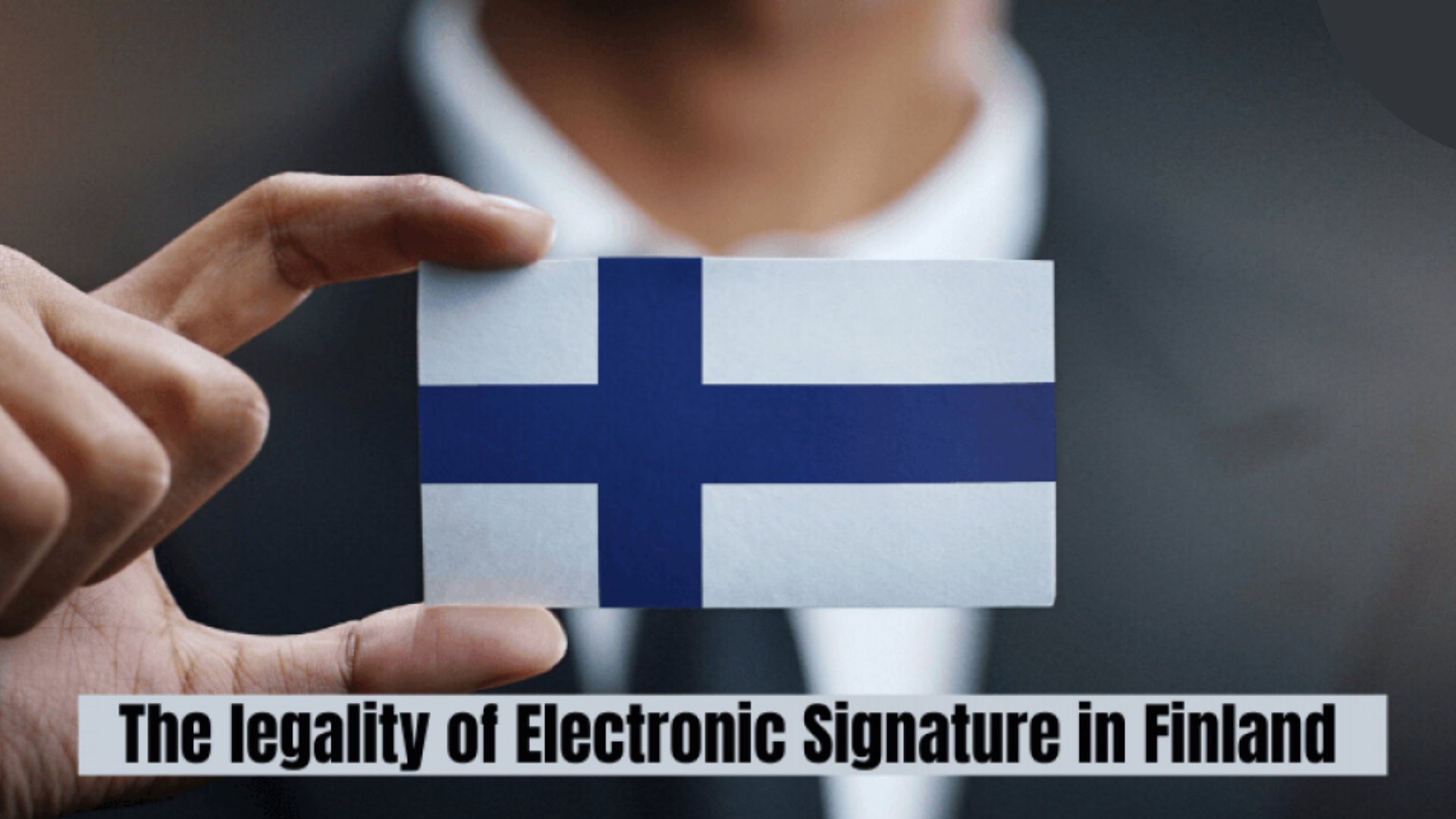 The Legality of Electronic Signatures in Finland