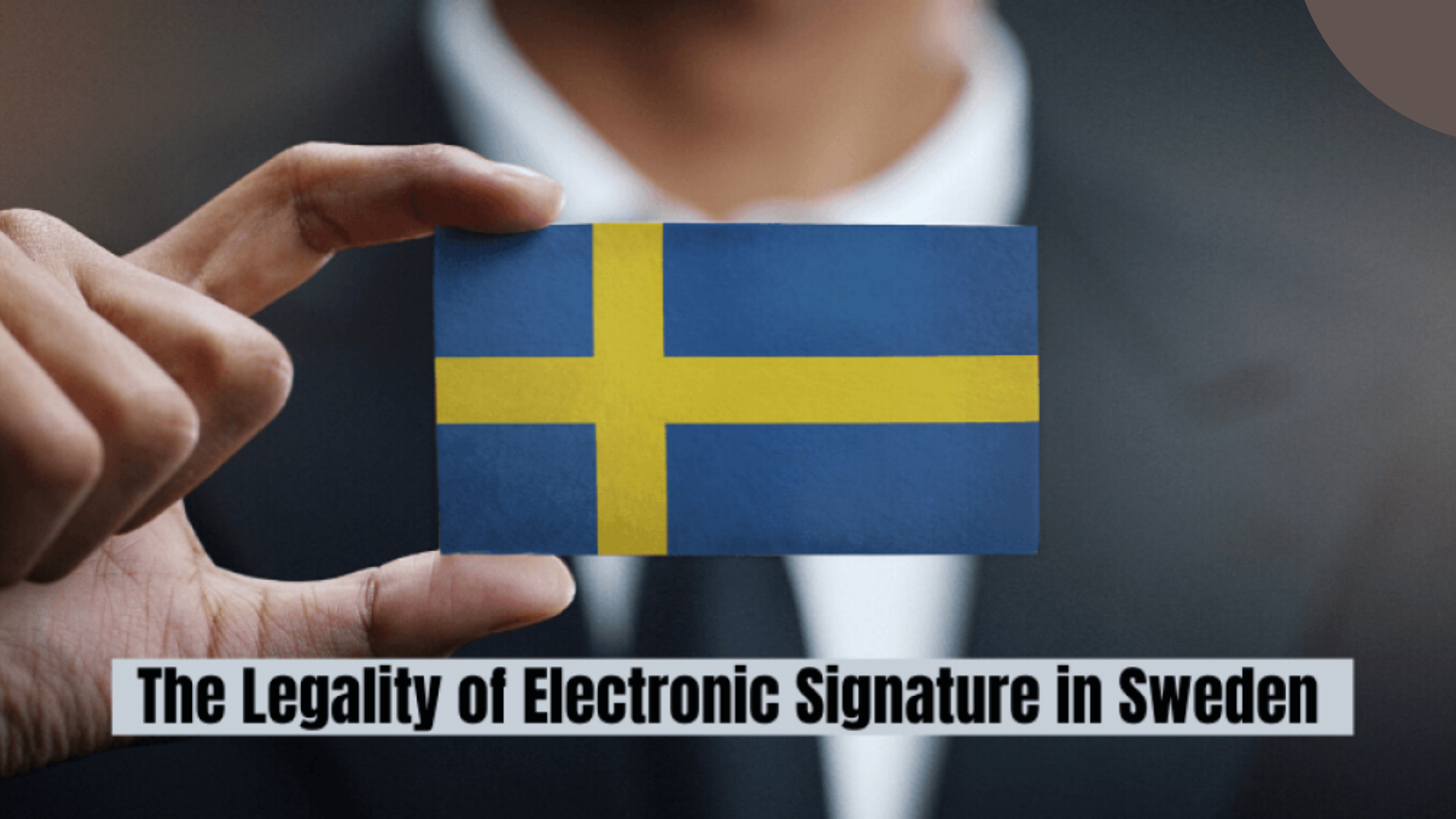 The Legality of Electronic Signatures in Sweden